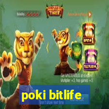 poki bitlife